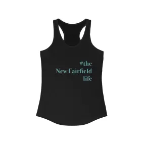 #thenewfairfieldlife Women's Ideal Racerback Tank